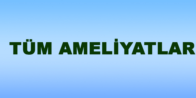 tüm AMELİYATLAR 800X400 bannerR
